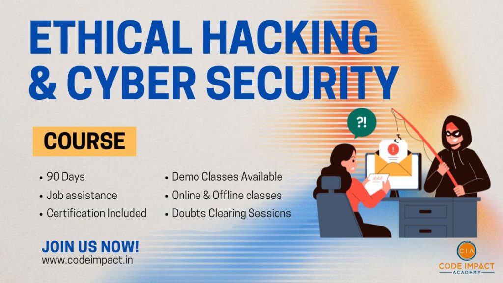 Ethical Hacking & Cyber Security Certification Course - Code Impact Academy